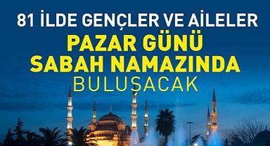 Gençler ve Aileler Sabah Namazında Buluşuyor