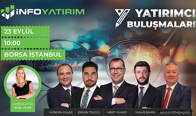 İnfo Yatırım, yatırımcılarla piyasa uzmanlarını Borsa İstanbul’da bir araya getiriyor