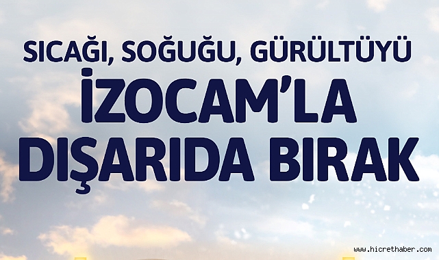 İzocam yaptıranlar, sokağın gürültüsünü de sıcağını da soğuğu da dışarıda bırakıyor!