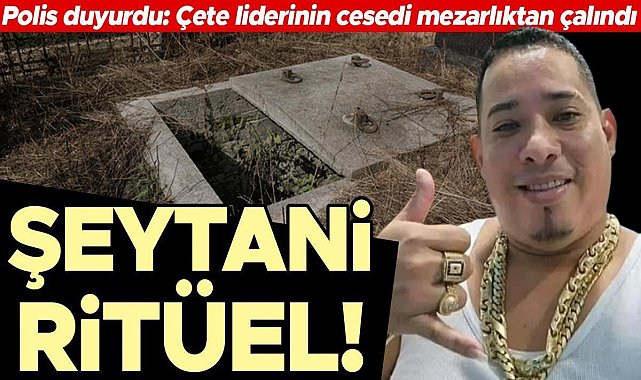 Şeytani ritüel: Çete liderinin cesedi mezarlıktan çalındı