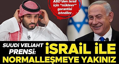 Suudİ Veliaht Prensi: İsrail ile normalleşmeye yakınız