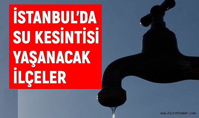 İSKİ'den Su Kesintisi Açıklaması