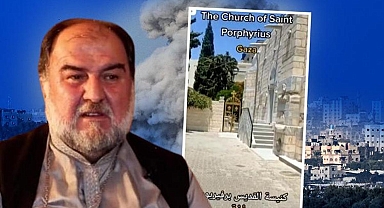 Kudüs Rum Ortodoks Patrikhanesi vekili CNN TÜRK’te: İsrail’in Gazze’de vurduğu kiliseyi anlattı