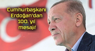Türkiye Cumhuriyeti'nin 100.yıl dönümünde Erdoğan'dan önemli mesajlar.