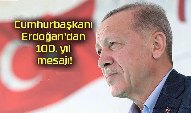 Türkiye Cumhuriyeti'nin 100.yıl dönümünde Erdoğan'dan önemli mesajlar.