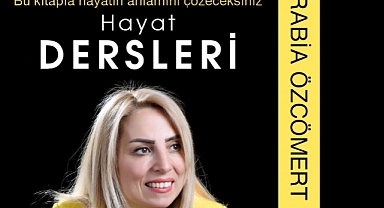 Rabia Özcömert'in 'Hayat Dersleri' Eseri Okuyucularla Buluşuyor.