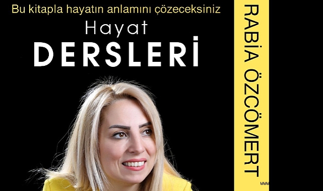 Rabia Özcömert'in 'Hayat Dersleri' Eseri Okuyucularla Buluşuyor.