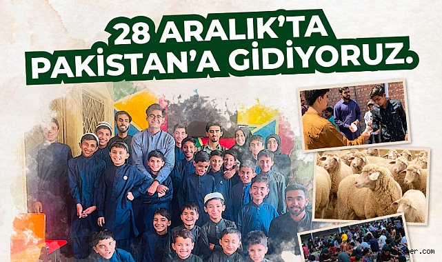Asrı Vefa Derneği,28 Aralık'ta Pakistan'a Gidiyoruz.