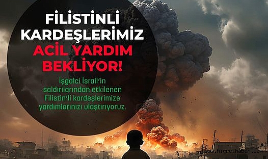 Asrı Vefa Derneği,Filistinli Kardeşlerimiz Acil Yardım Bekliyor!