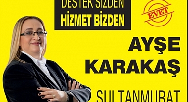 Ayşe Karakaş, Sultan Murat Mahallesi Muhtar adayı olarak seçilmeyi umuyor.