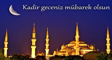 Kadir Gecesi Namazı ve Duaları