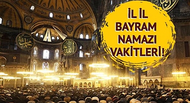 Bayram namazı saat kaçta kılınacak? Diyanet il il bayram namazı vakitlerini duyurdu