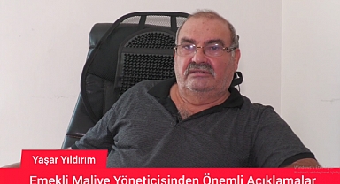 Vergi Dairesi'nden Emekli Yaşar Yıldırım'dan Ekonomi, Vergi Politikaları ve Enflasyon Üzerine Önemli Açıklamalar