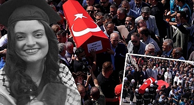 İsrail askerlerinin öldürdüğü Ayşenur Ezgi Eygi'ye son veda: Zalimler hesabını verecek
