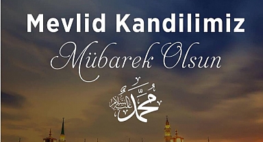 Mevlid Kandili’nin Fazileti ve İbadetleri: Bu Mübarek Gecede Yapılması Tavsiye Edilen Dualar