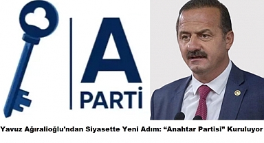 Yavuz Ağıralioğlu'ndan Siyasette Yeni Adım: