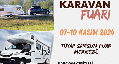 Samsun'da Bir İlk: Kamp Karavan Fuarı Kapılarını Açıyor