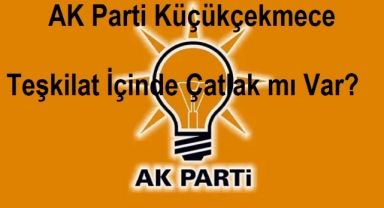 AK Parti Küçükçekmece'de Karmaşa: İlçe Başkan Adaylığı ve Karar Değişiklikleri Tartışma Yaratıyor