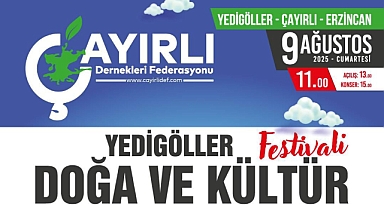 Erzincan Çayırlı’da Kültür ve Doğa Buluşması: Yedigöller Festivali 9 Ağustos’ta!