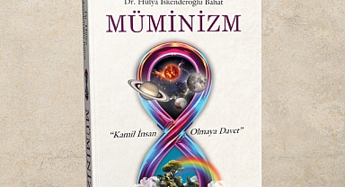 “Müminizm” Kitapçılarda: Dr. Hülya İskenderoğlu Bahat’tan Hurafelere ve Yozlaşmalara Bilimsel Yanıt