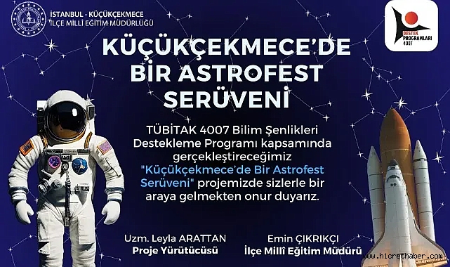 Küçükçekmece’de Bilim Gökyüzüyle Buluşuyor: Astrofest Başlıyor!