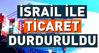 Türkiye, İsrail ile ticaret ve ulaşım ilişkilerini tamamen kesen tek ülke