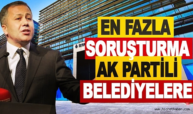 Bakan Yerlikaya’dan CHP’ye yanıt: En çok soruşturma AK Partili belediyelere verildi 