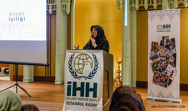 İHH Kadın 'Ailede İyiliği Çoğaltmak' semineri ve hayır çarşısı düzenledi 