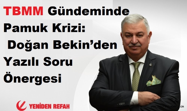 Doğan Bekin'den Pamuk Üretimi İçin Kritik Uyarı: 