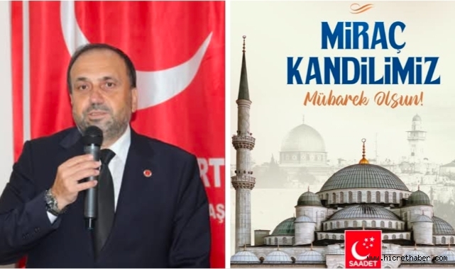 Saadet Partisi Küçükçekmece İlçe Başkanı Çürük'ten Gazze Vurgulu Kandil Mesajı