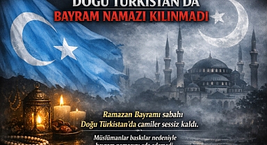 Doğu Türkistan'da Bayram Sessizliği: Yasaklar Nedeniyle Namaz Kılınamadı