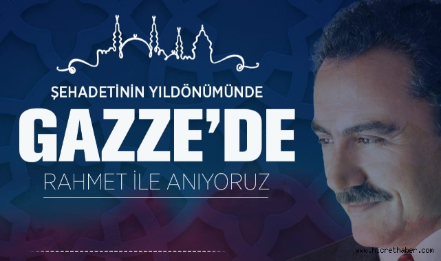 Muhsin Yazıcıoğlu Gazze’de Kurulacak Sofralar ve Dualarla Anılacak 