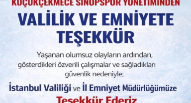 Küçükçekmece Sinopspor Yönetiminden Valilik ve Emniyete Teşekkür