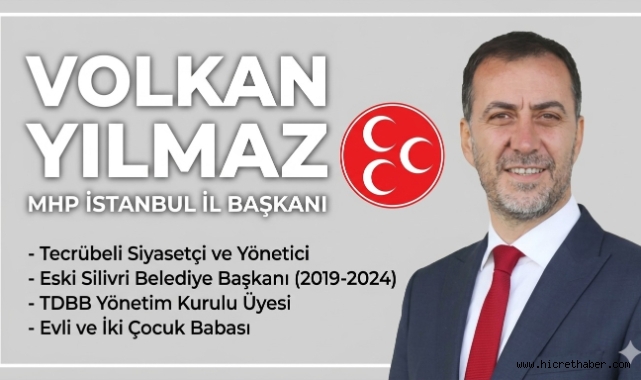MHP İstanbul İl Başkanlığına Atanan Volkan Yılmaz kimdir?.