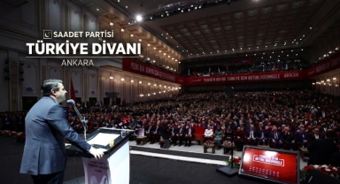 Saadet Partisi Türkiye Divanı Ankara'da Güç Gösterisine Dönüştü 