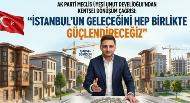 Umut Develioğlu Duyurdu: Riskli Yapılara Yeni Finansman Modeli