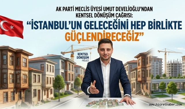 Umut Develioğlu Duyurdu: Riskli Yapılara Yeni Finansman Modeli