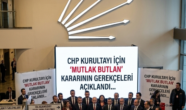 CHP Kurultayı “Mutlak Butlan” Kararı – 8 Maddede Gerekçeler