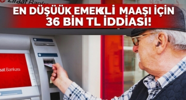 Emeklilere Dev Zam İddiası! En Düşük Emekli Maaşı İçin 36 Bin TL İddiası