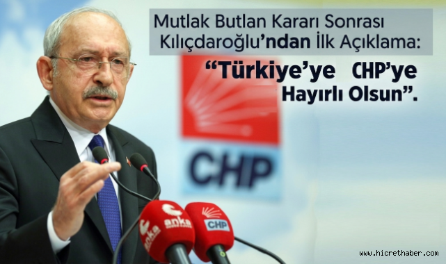 Mutlak Butlan Kararı Sonrası Kılıçdaroğlu'ndan İlk Açıklama: