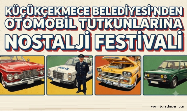 2. Klasik Otomobil Festivali'ne Küçükçekmecelilerden Yoğun İlgi