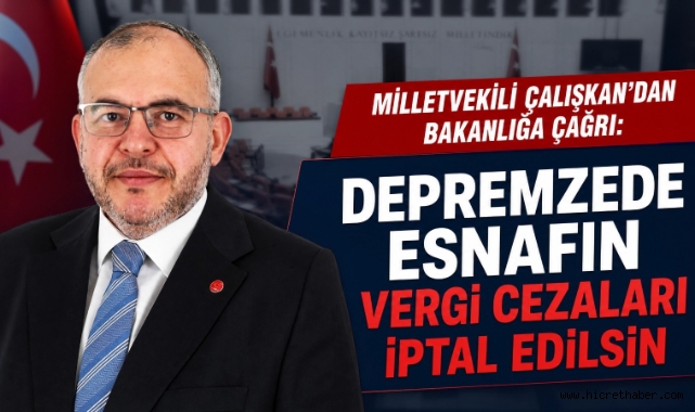 Depremzede Esnafın Vergi Mağduriyeti TBMM Gündeminde