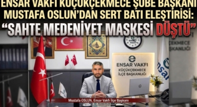 Ensar Vakfı Küçükçekmece Şube Başkanı Mustafa Oslun'dan Srebrenitsa, Gazze ve Doğu Türkistan Mesajı 