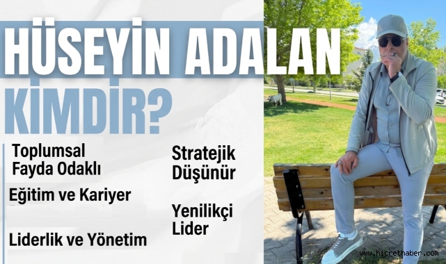 HÜSEYİN ADALAN KİMDİR?