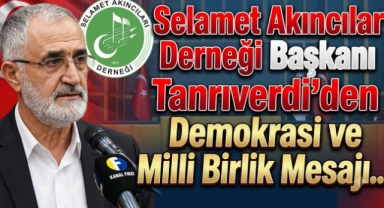 Selamet Akıncılar Derneği'nden 15 Temmuz'un 10. Yılına Anlamlı Mesaj 