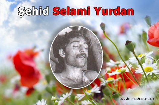 25.Yılında Şehid Selami Yurdan