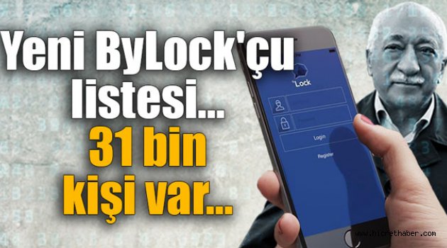 31 bin ByLock’çu listesi daha