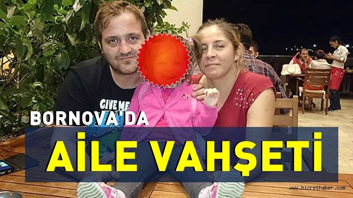 Bornova'da Aile Vahşeti Yaşandı