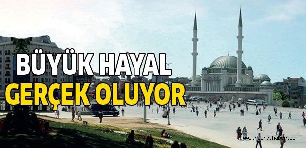 Büyük hayal idi gerçek oluyor!