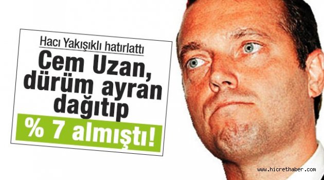 Cem Uzan, dürüm ayran dağıtıp % 7 almıştı!